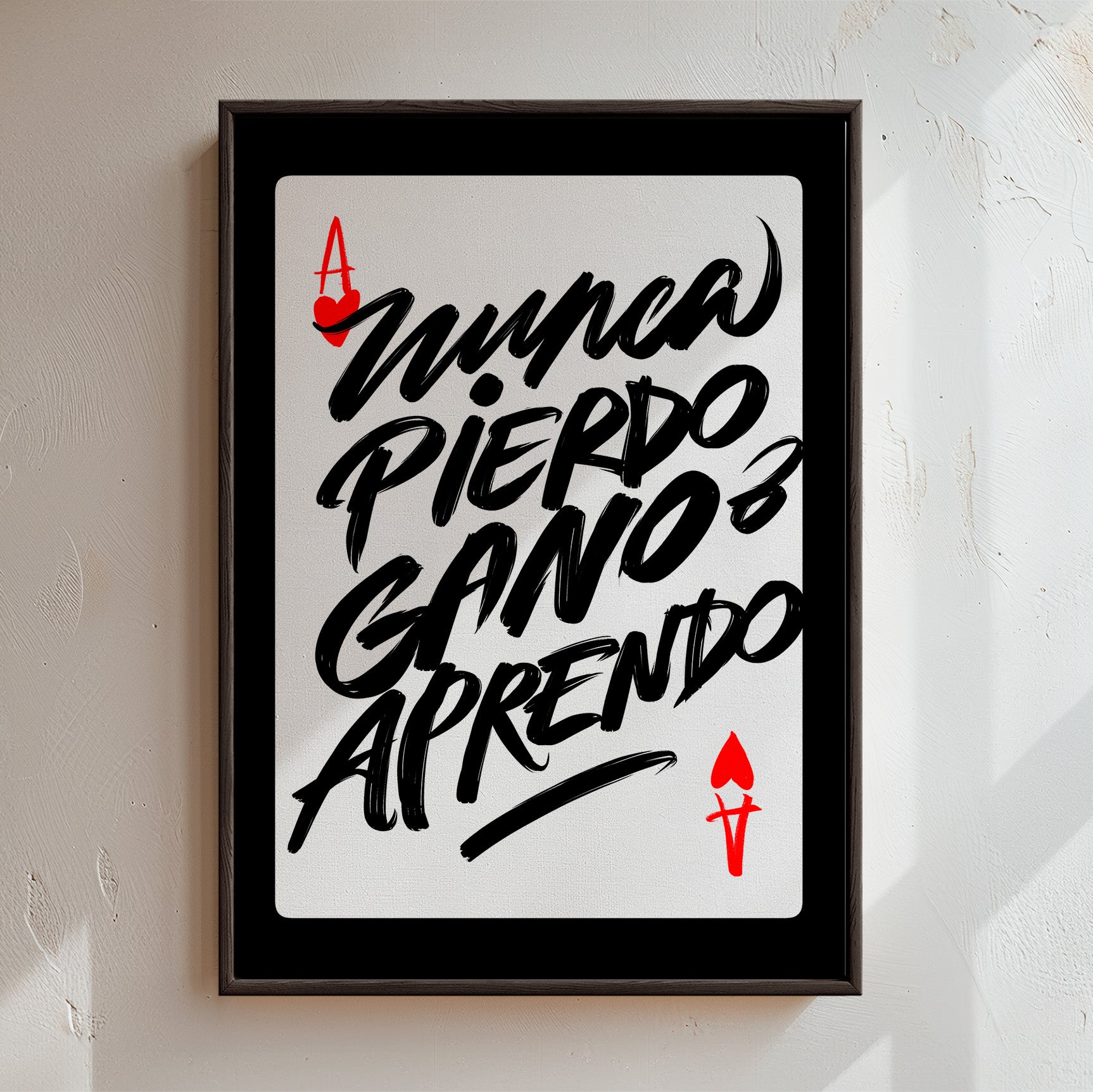 "NUNCA PIERDO GANO O APRENDO"