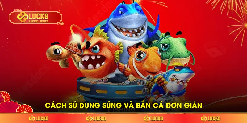 Cách làm quen thao tác bắn cá H5 Cách làm quen thao tác bắn cá H5