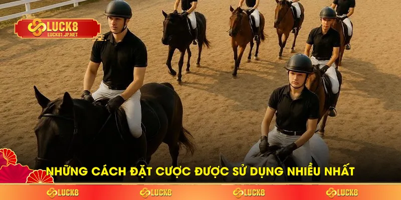 Những cách đặt cược được sử dụng nhiều nhất Những cách đặt cược được sử dụng nhiều nhất